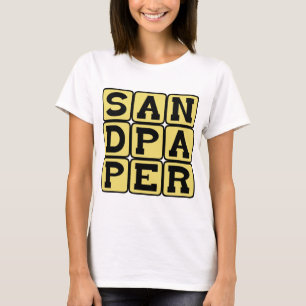 Sandpaper, Woodworker's Tool T-Shirt