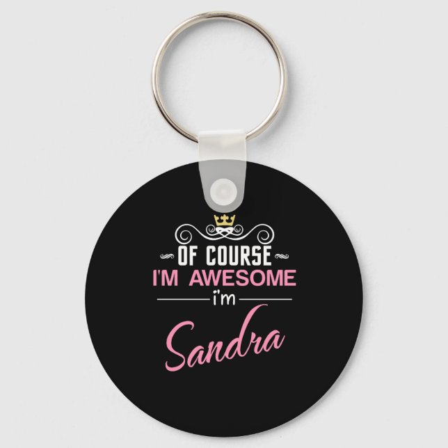 Sandra Of Course I'm Awesome Name Keychain (Front)