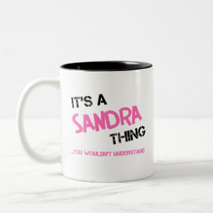 Sandra thing you wouldn't understand T-Shirt Two-Tone Coffee Mug