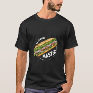 Sandwich Master Deli Sub Lover Sandwich Day Food P T-Shirt