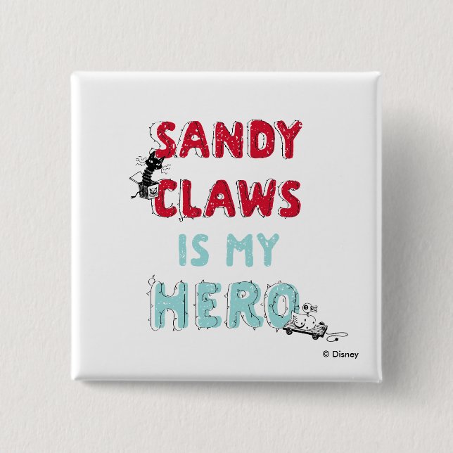 Sandy Claws is my Hero 2 Inch Square Button (Front)