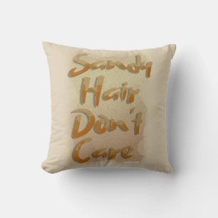 Sandy Hair Do Not Care Beach Time Love Throw Pillow