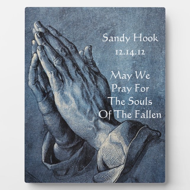 SANDY HOOK 12.14.12 MAY WE PRAY FOR THE SOULS... PLAQUE (Front)