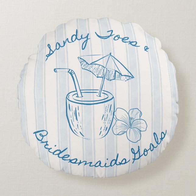 Sandy Toe & Bridesmaids Goals Coastal Bachelorette Round Pillow (Front)