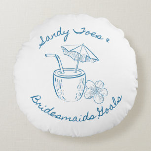 Sandy Toe & Bridesmaids Goals Coastal Bachelorette Round Pillow