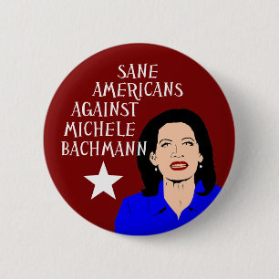 Sane Americans Against Michele Bachmann 2 Inch Round Button
