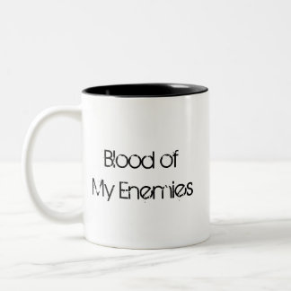 Sang de ma tasse d'ennemis