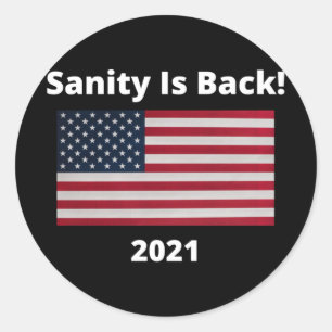 Sanity Is Back  Classic Round Sticker