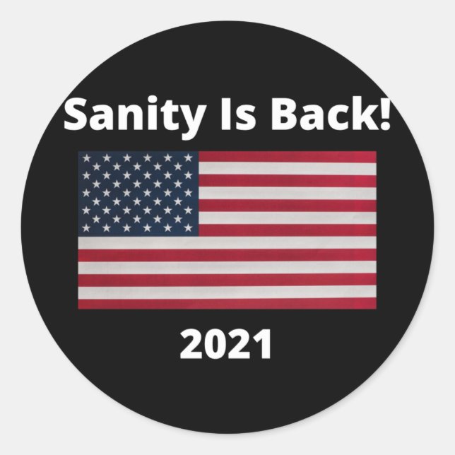 Sanity Is Back  Classic Round Sticker (Front)