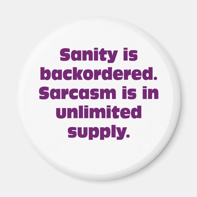 Sanity is Backordered Magnet (Front)