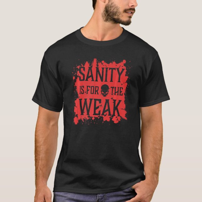 Sanity Is For The Weak Evil Skull Hell Demon Blood T-Shirt (Front)