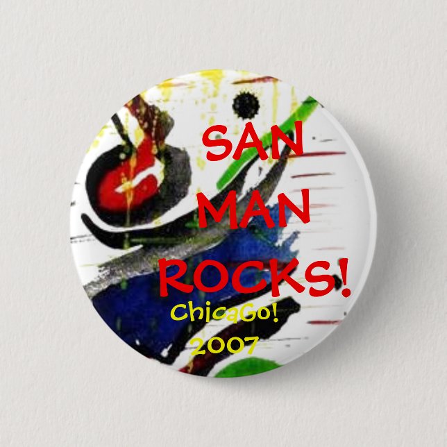 SANMANROCKS!, ChicaGo!2007 2 Inch Round Button (Front)