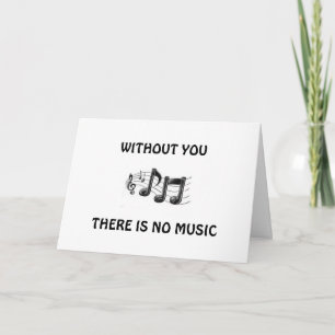 SANS VOUS PAS DE MUSIQUE DANS MA CARTE ANNIVERSAIR