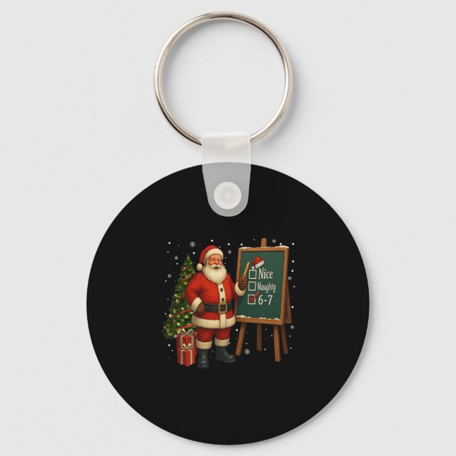 Santa 6-7 Meme Nice Naughty 67 Christmas Brain Rot Keychain (Front)