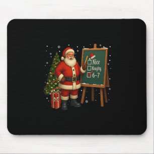 Santa 6-7 Meme Nice Naughty 67 Christmas Brain Rot Mouse Pad