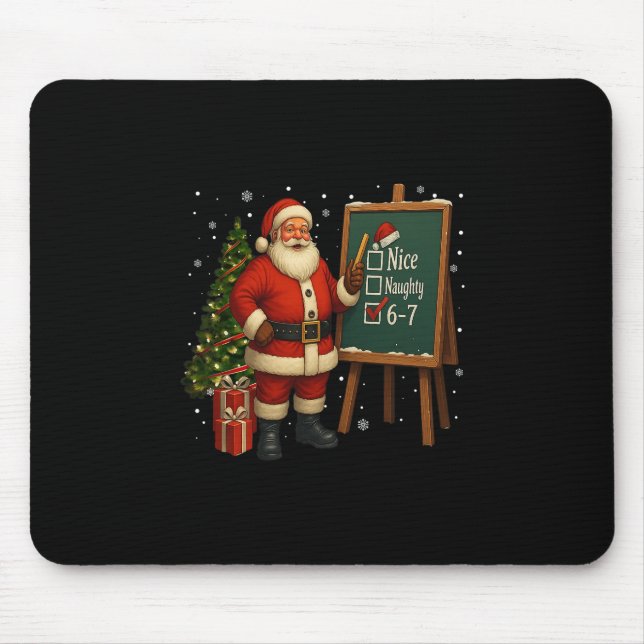 Santa 6-7 Meme Nice Naughty 67 Christmas Brain Rot Mouse Pad (Front)