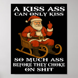 Santa A Kiss Can Only Kiss So Much Before They Cho Poster