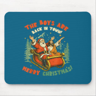 Santa & Jesus Back In Town Merry Christmas, Ho Mouse Pad