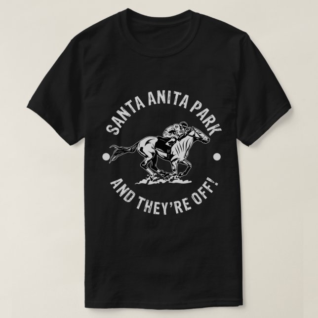 Santa Anita Park Racetrack Horse Racing Equestrian T-Shirt (Design Front)