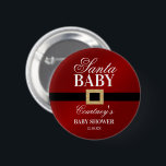 Santa Baby | Christmas Baby Shower 2 Inch Round Button<br><div class="desc">Celebrate in style with these trendy baby shower buttons. The design is easy to personalize with your own wording and your family and friends will be thrilled when they see these fabulous buttons. Matching items can be found in the collection.</div>
