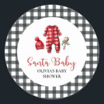Santa Baby Christmas Baby Shower Classic Round Sticker<br><div class="desc">Santa Baby Christmas themed baby shower with baby clothes and black buffalo plaid.</div>