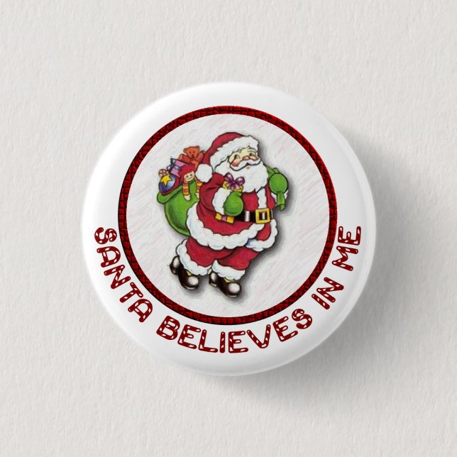 Santa Believes In Me Button (Front)