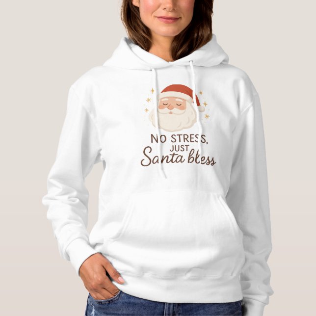 Santa Bless Hoodie – No Stress Christmas Vibes (Front)