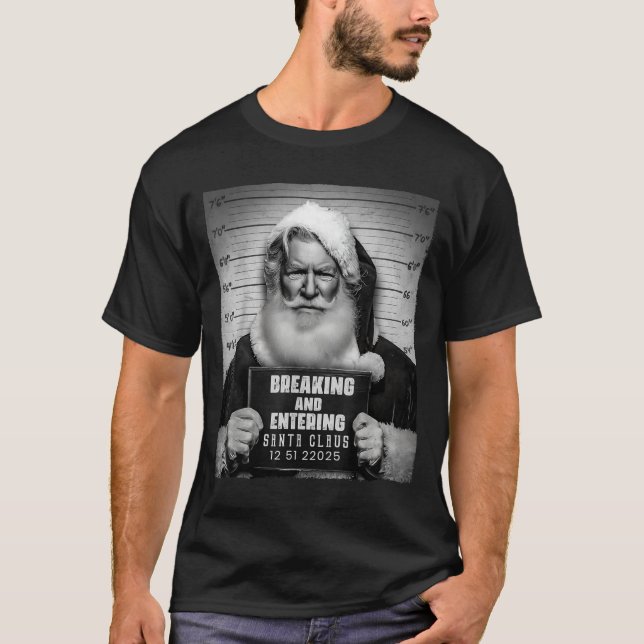 Santa Breaking Entering Mugshot Funny Christmas Ho T-Shirt (Front)