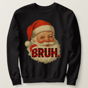 Santa Bruh Funny Christmas Pyjamas Red Plaid Xma Sweatshirt
