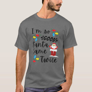 Santa Came Twice Adult Pun Family Christmas Party T-Shirt