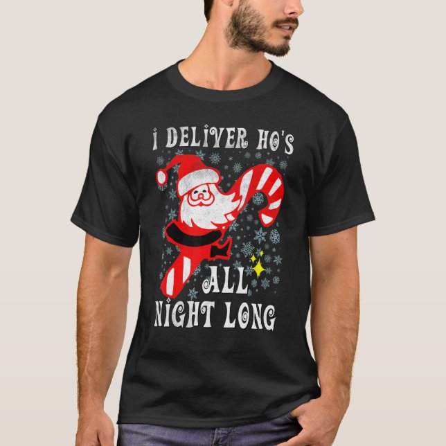 Santa Can Deliver Ho's All Night Naughty Dirty Jok T-Shirt (Front)