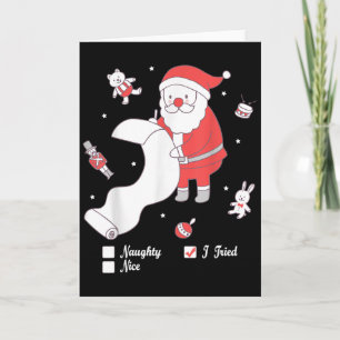 Santa Checking The Nice And Naughty List I Tried  Card