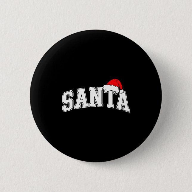 Santa Christmas Varsity Text With Hat Family Xmas  2 Inch Round Button (Front)