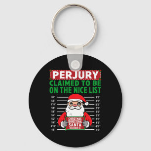 Santa Claimed To Be On The Nice List North Pole Co Keychain