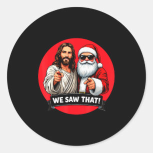 Santa Claus And Jesus Christ I Saw That Funny Chri Classic Round Sticker