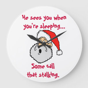 Santa Claus Christmas Stalker Joke Large Clock
