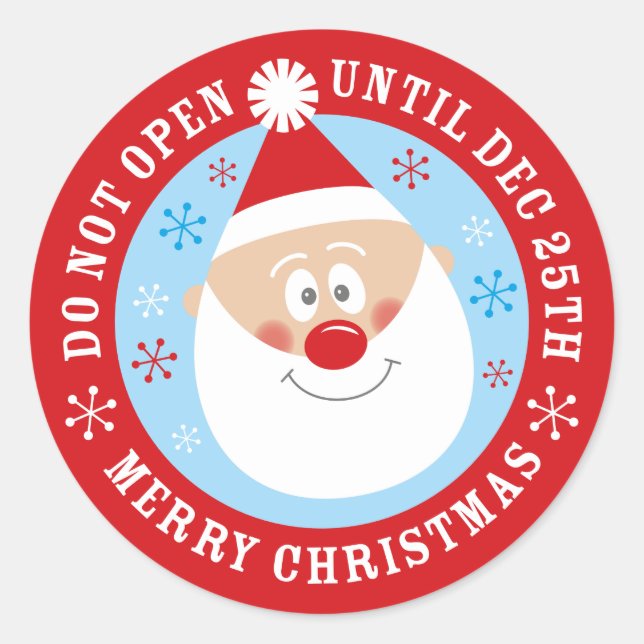 Santa Claus Do Not Open Until Christmas Classic Round Sticker (Front)