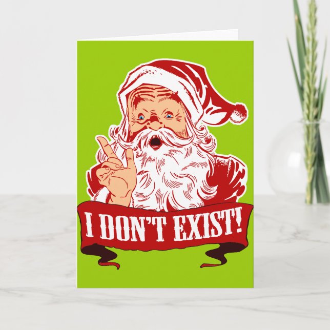 Santa Claus Doesn't Exist Holiday Card (Front)