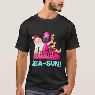 Santa Claus Flamingo Float Tis The Sea-sun Christm T-Shirt