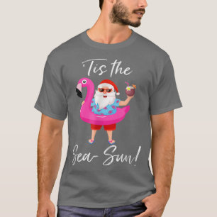 Santa Claus Flamingo Float Tis the Sea-Sun Christm T-Shirt