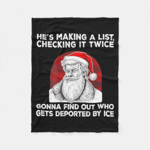 Santa Claus He's Making A List Checking It Twice ( Fleece Blanket