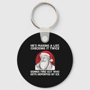 Santa Claus He's Making A List Checking It Twice ( Keychain