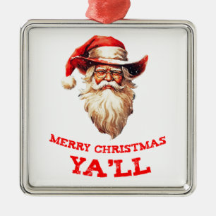 SANTA CLAUS in a COWBOY HAT merry christmas ya'll  Metal Ornament