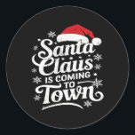 Santa Claus Is Coming To Town This Christmas  Classic Round Sticker<br><div class="desc">Santa Claus Is Coming To Town This Christmas</div>