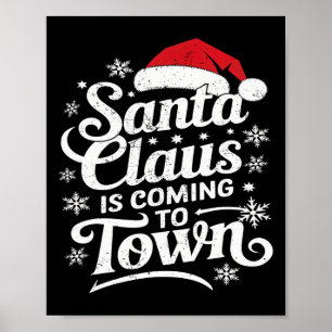 Santa Claus Is Coming To Town This Christmas Poster