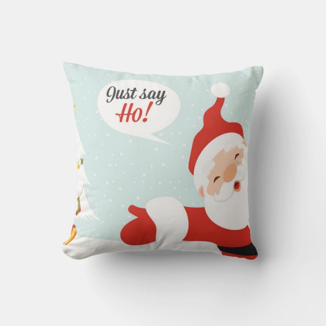 Santa Claus - just say go Throw Pillow (Front)