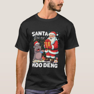 Santa Claus Loves Moo Deng for Funny Christmas Xma T-Shirt