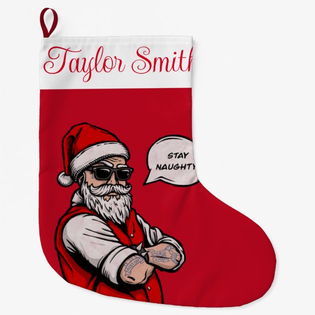 Santa Claus Stay Naughty Funny Christmas  Large Christmas Stocking (Front)