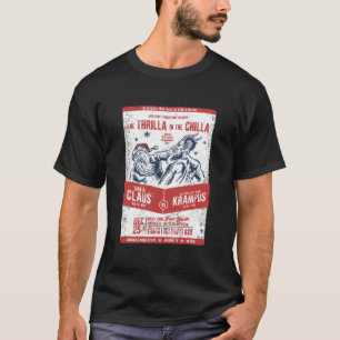 Santa Claus VS Krampus The Thrilla in the Chilla  T-Shirt