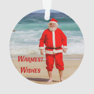 Santa Clause on Beach Warmest Wishes Funny Humour Ornament